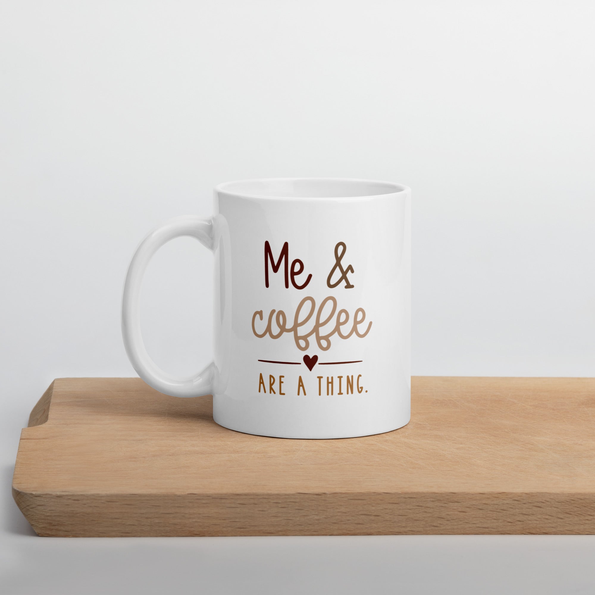 "Me & coffee are a thing" Mug - Caneca