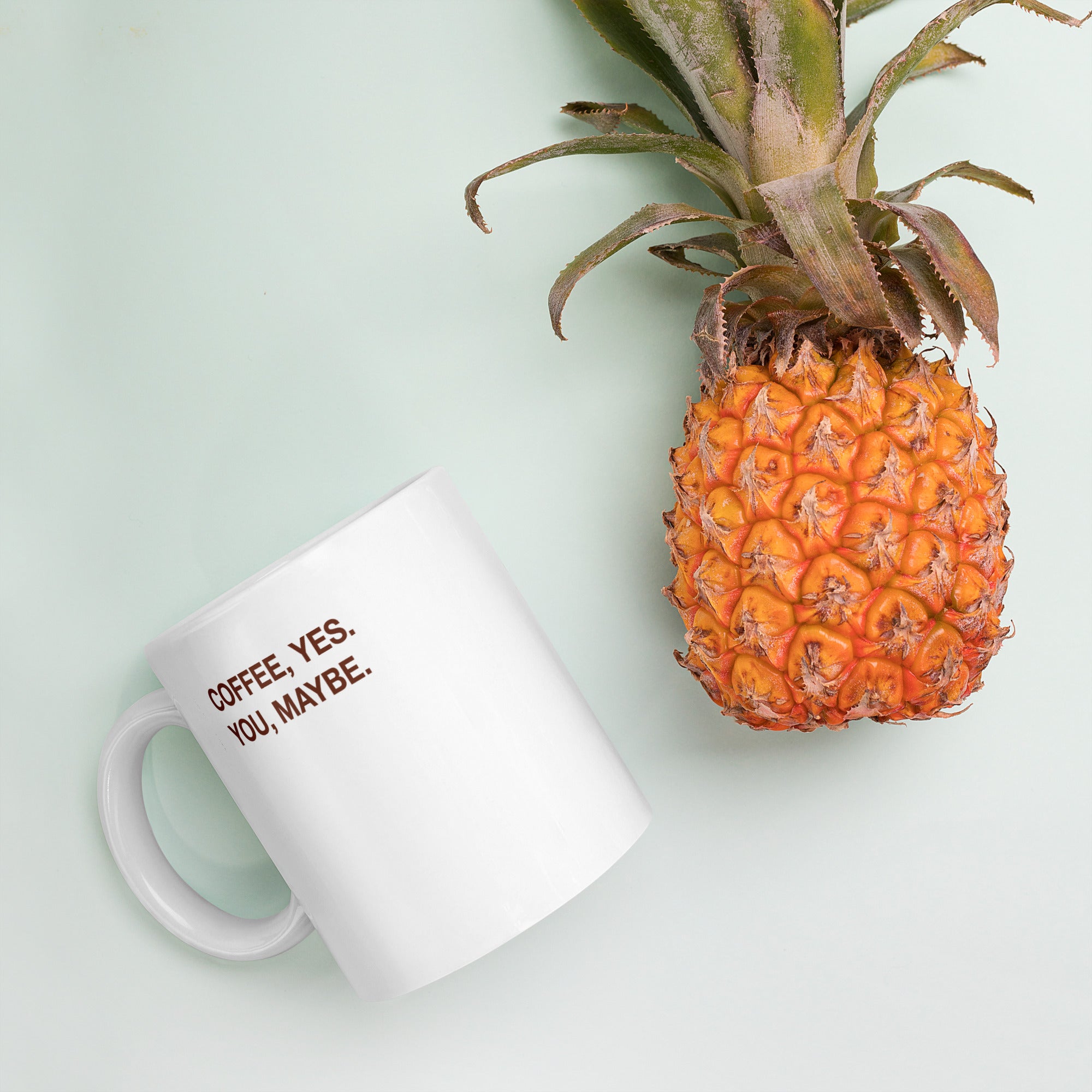 "Coffee, yes. You, maybe" Mug - Caneca