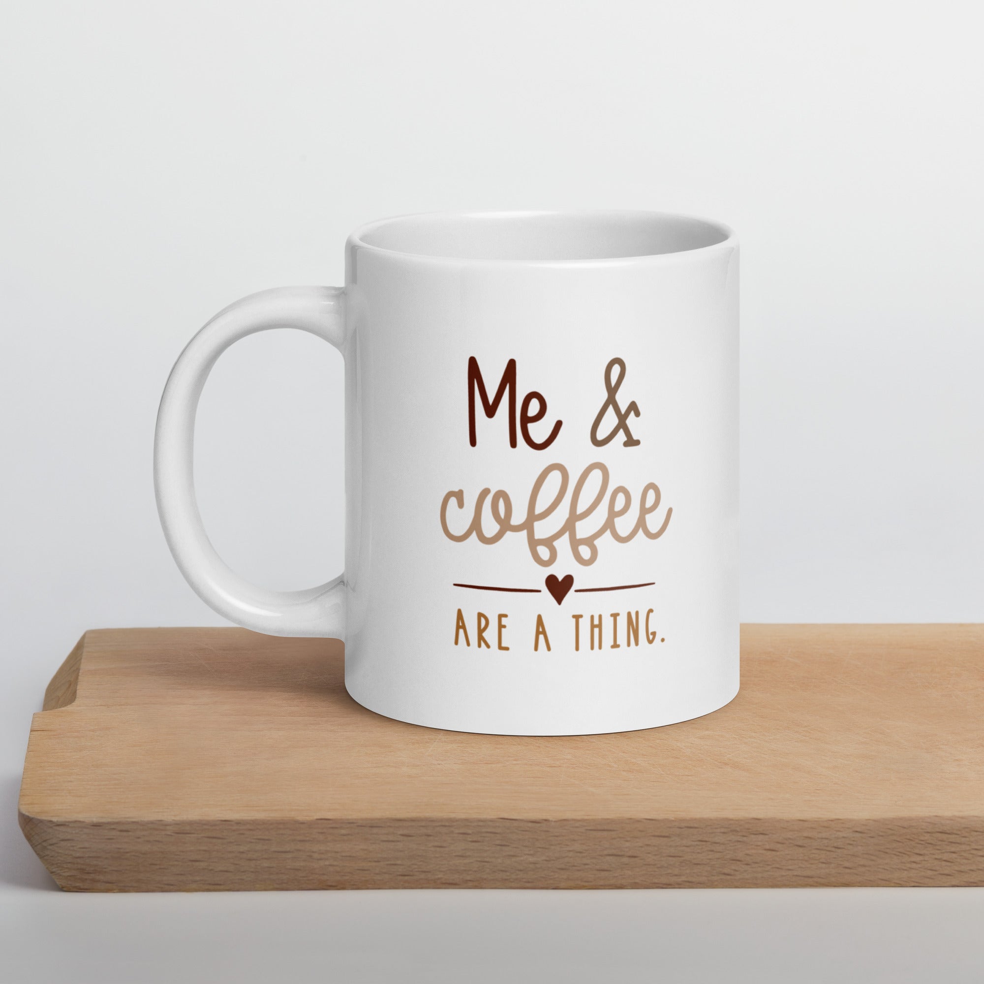 "Me & coffee are a thing" Mug - Caneca